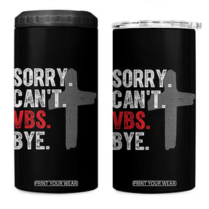 Funny Sorry Can't VBS Bye 4 in 1 Can Cooler Tumbler VBS Cross TS11 One Size: 16 oz Black Print Your Wear