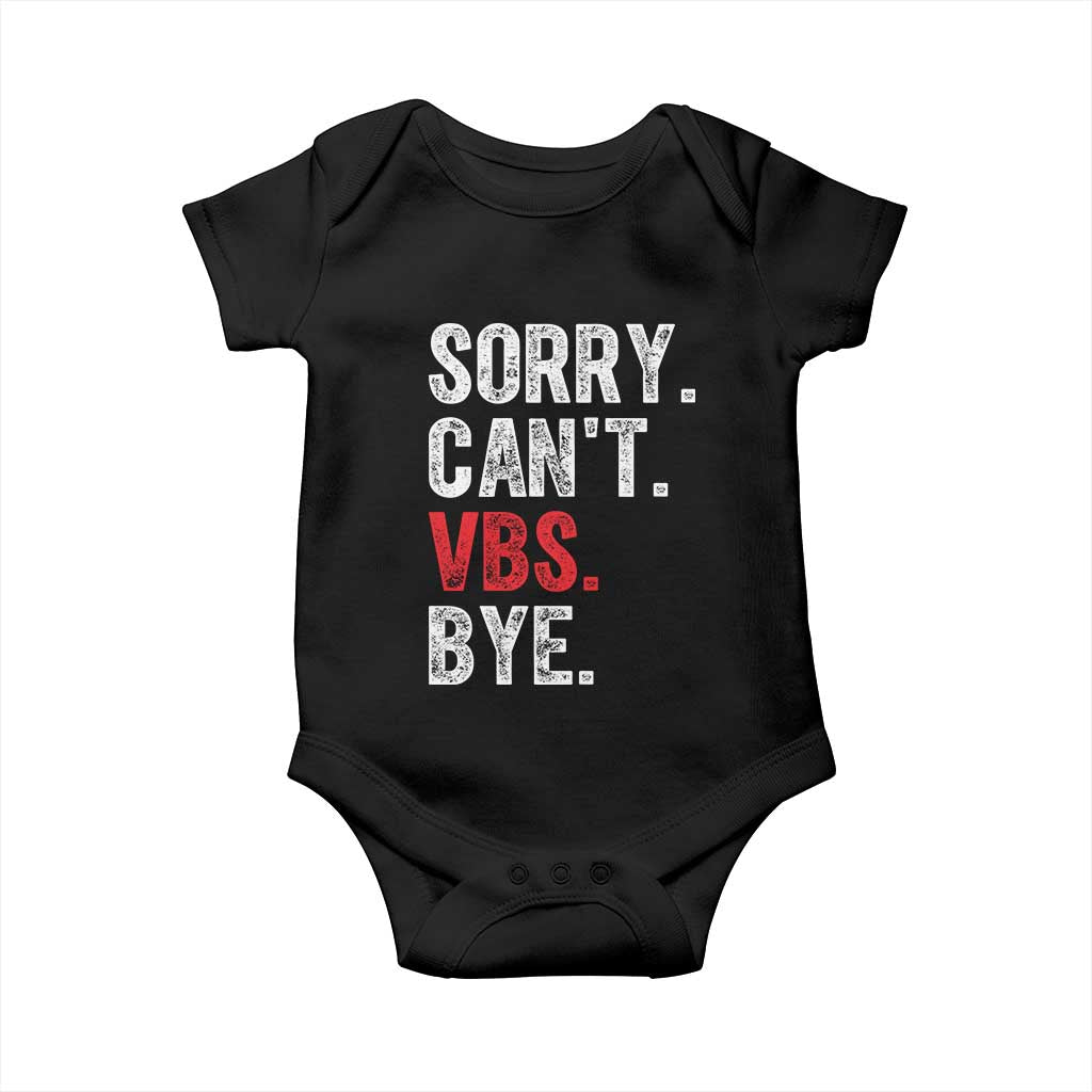 Funny Sorry Can't VBS Bye Baby Onesie TS11 Black Print Your Wear