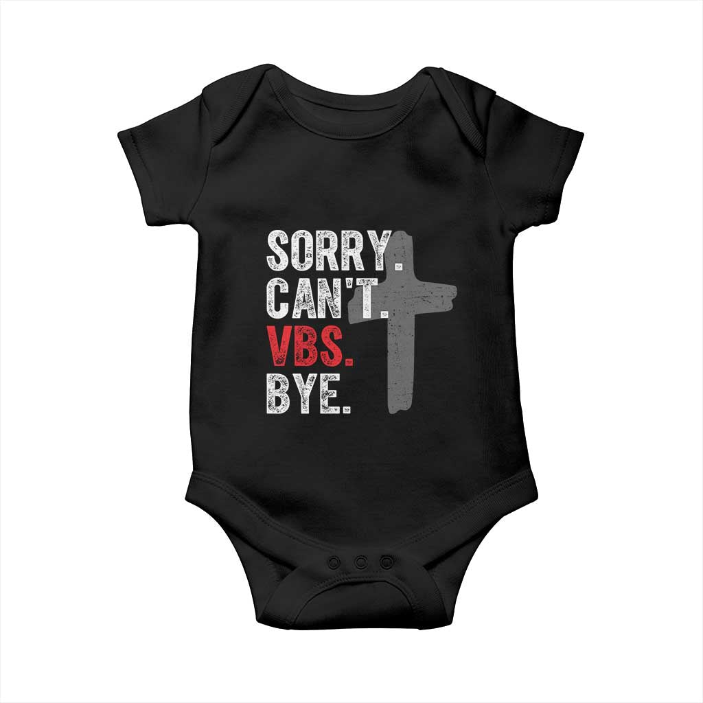 Funny Sorry Can't VBS Bye Baby Onesie VBS Cross TS11 Black Print Your Wear