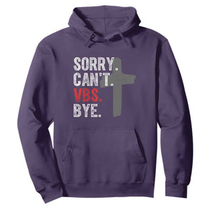 Funny Sorry Can't VBS Bye Hoodie VBS Cross TS11 Purple Print Your Wear