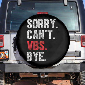 Funny Sorry Can't VBS Bye Spare Tire Cover TS11 No hole Black Print Your Wear