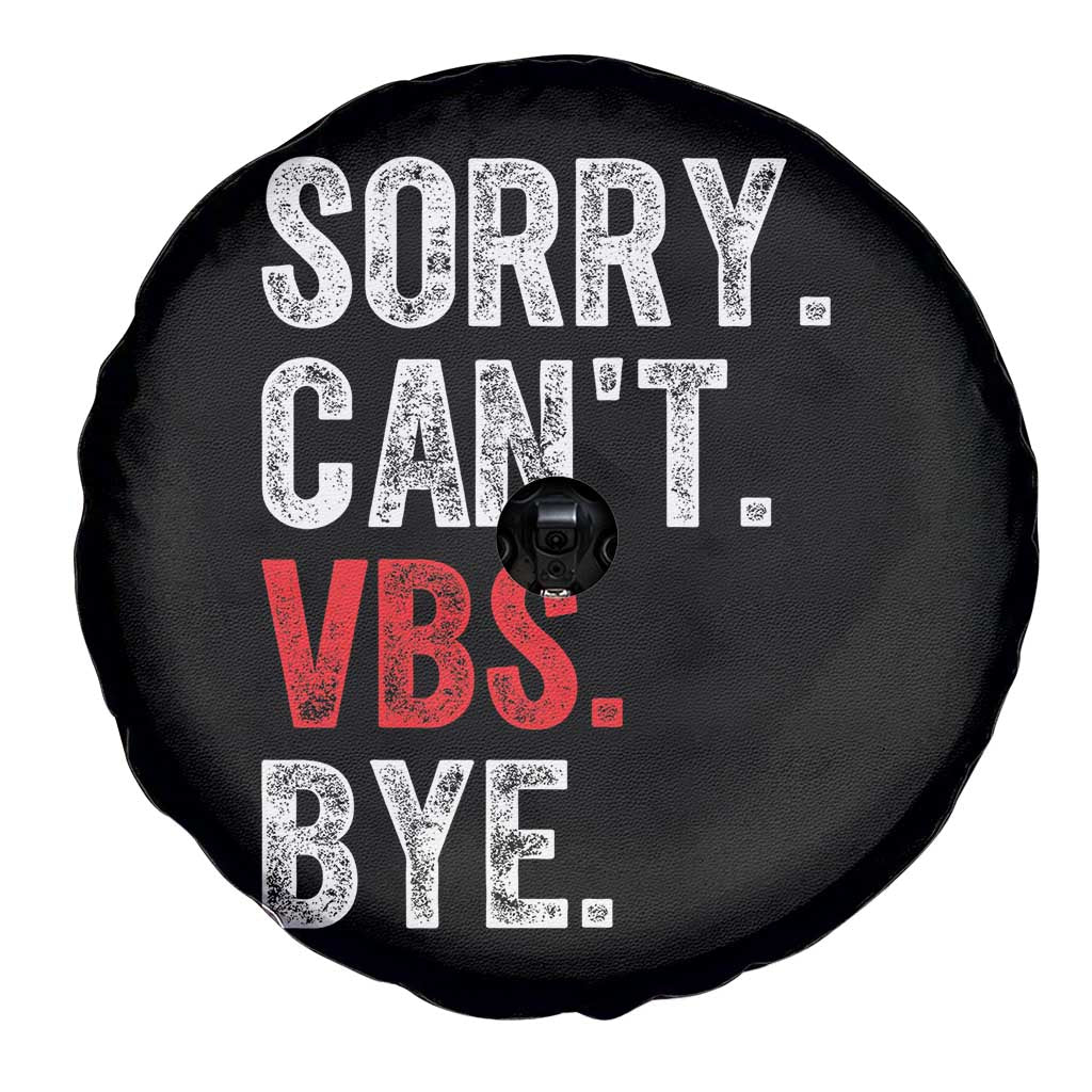 Funny Sorry Can't VBS Bye Spare Tire Cover TS11 Print Your Wear