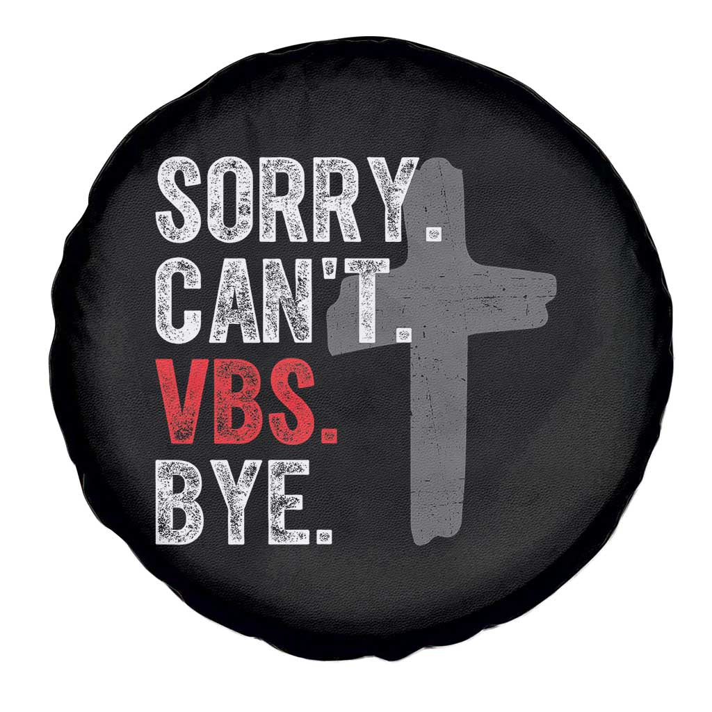 Funny Sorry Can't VBS Bye Spare Tire Cover VBS Cross TS11 Print Your Wear