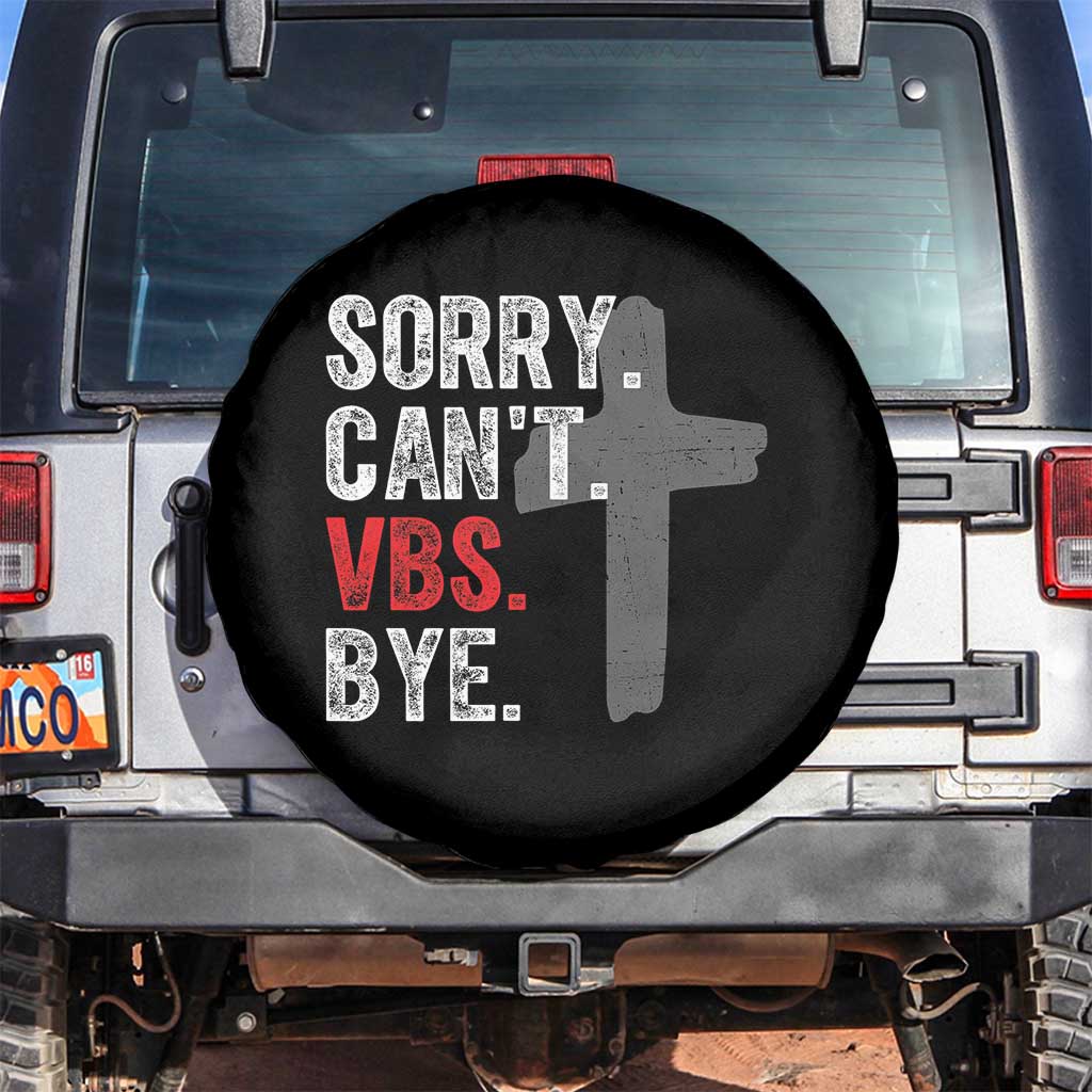 Funny Sorry Can't VBS Bye Spare Tire Cover VBS Cross TS11 No hole Black Print Your Wear