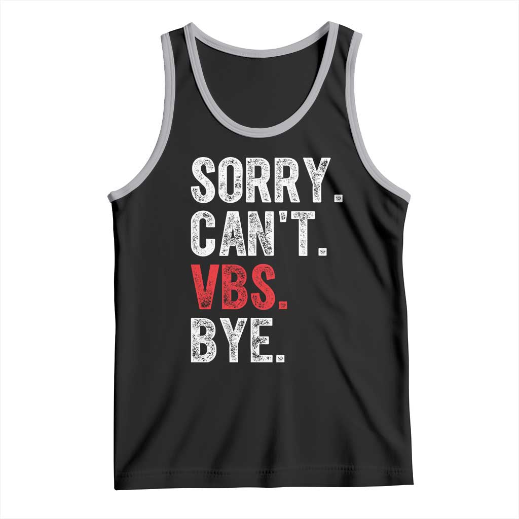 Funny Sorry Can't VBS Bye Tank Top TS11 Black Athletic Heather Print Your Wear