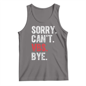 Funny Sorry Can't VBS Bye Tank Top TS11 Deep Heather Print Your Wear