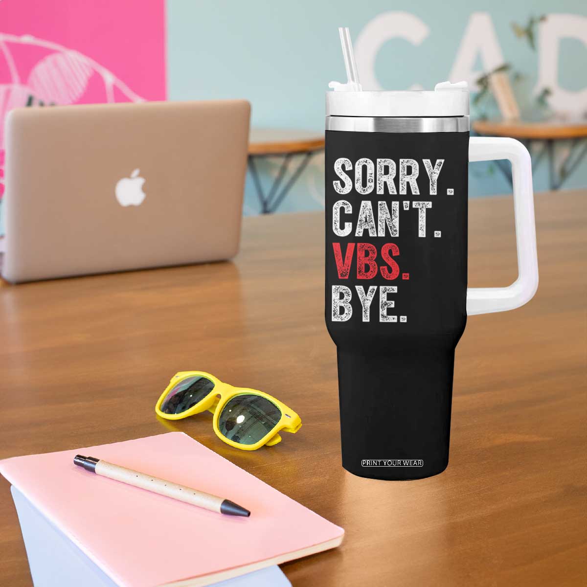 Funny Sorry Can't VBS Bye Tumbler With Handle TS11 Print Your Wear