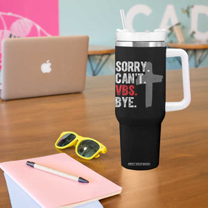 Funny Sorry Can't VBS Bye Tumbler With Handle VBS Cross TS11 Print Your Wear