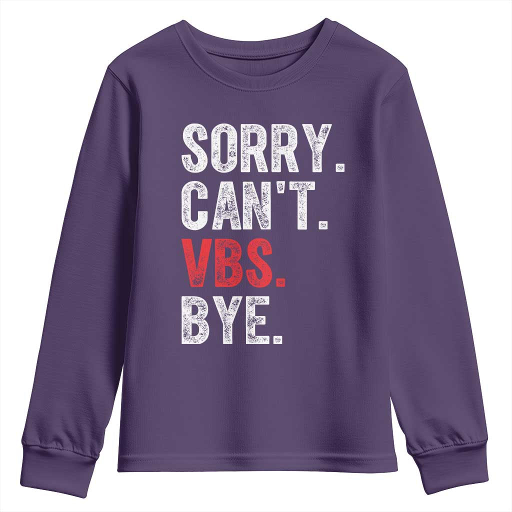 Funny Sorry Can't VBS Bye Youth Sweatshirt TS11 Purple Print Your Wear