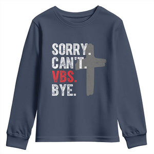 Funny Sorry Can't VBS Bye Youth Sweatshirt VBS Cross TS11 Navy Print Your Wear