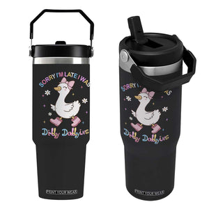 Funny Sorry I'm Late I Was Dilly Dallying Flip Straw Tumbler Cute Goose TS09 One Size: 30 oz Black Print Your Wear