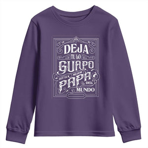 Funny Spanish Dad Youth Sweatshirt Deja Tu Lo Guapo Soy El Mejor Papa Del Mundo TS11 Purple Print Your Wear