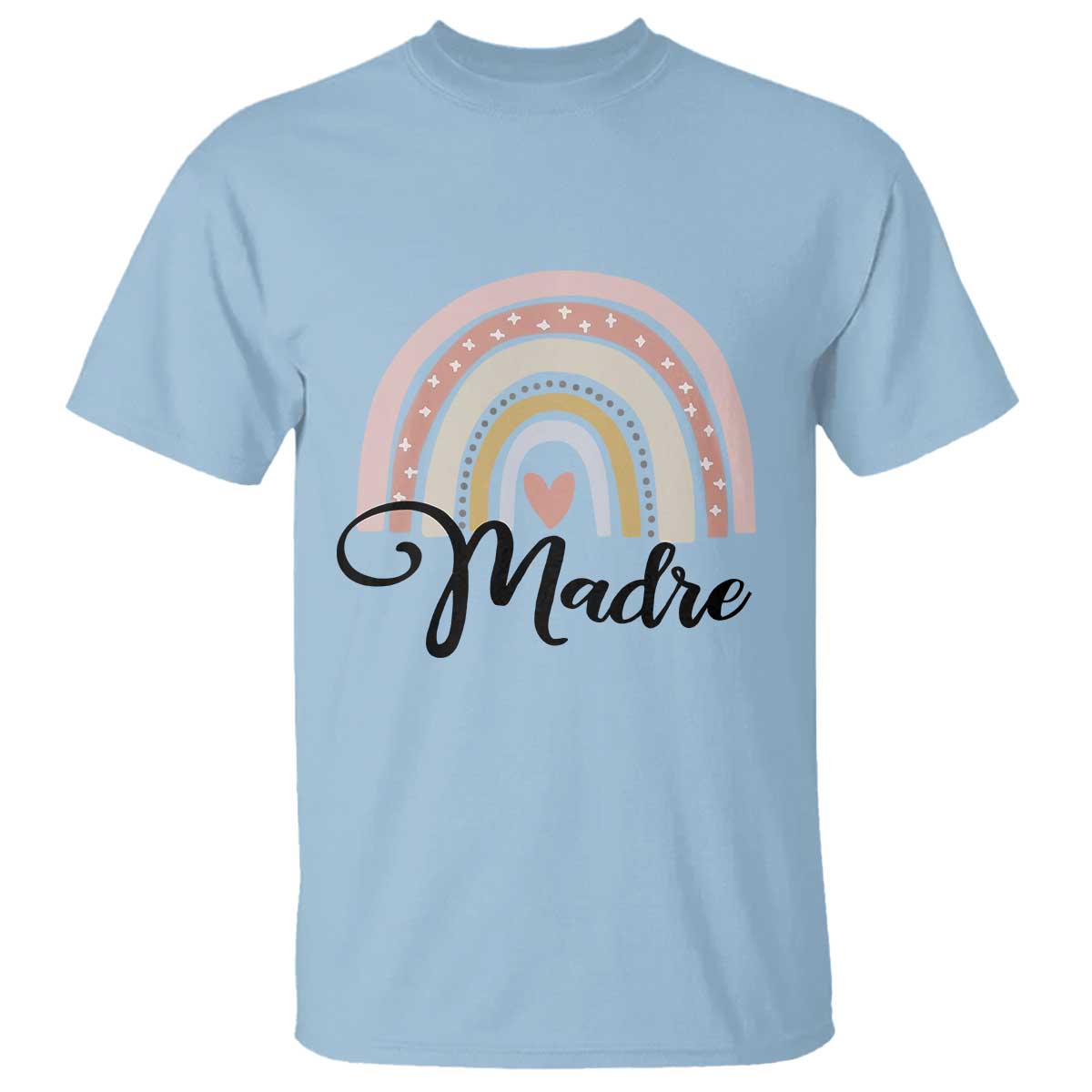 Funny Spanish Latina Mom Madre T Shirt Cute Rainbow TS11 Light Blue Print Your Wear