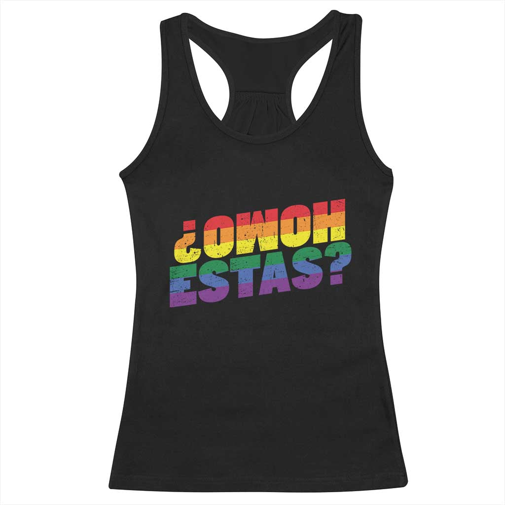 Funny Spanish Mexican Homo Estas Racerback Tank Top Gay Pride Ally LGBTQ Month TS11 Black Print Your Wear