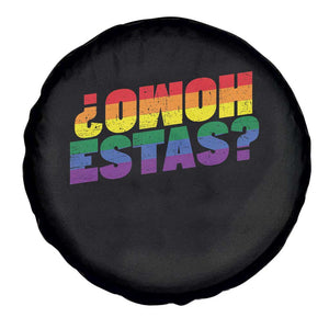 Funny Spanish Mexican Homo Estas Spare Tire Cover Gay Pride Ally LGBTQ Month TS11 Print Your Wear