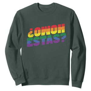 Funny Spanish Mexican Homo Estas Sweatshirt Gay Pride Ally LGBTQ Month TS11 Dark Forest Green Print Your Wear