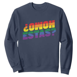 Funny Spanish Mexican Homo Estas Sweatshirt Gay Pride Ally LGBTQ Month TS11 Navy Print Your Wear