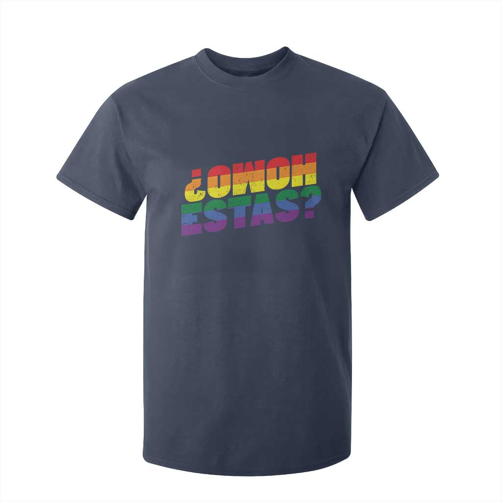 Funny Spanish Mexican Homo Estas T Shirt For Kid Gay Pride Ally LGBTQ Month TS11 Navy Print Your Wear