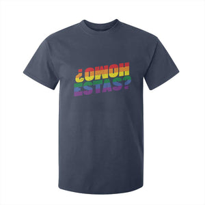 Funny Spanish Mexican Homo Estas T Shirt For Kid Gay Pride Ally LGBTQ Month TS11 Navy Print Your Wear