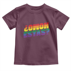 Funny Spanish Mexican Homo Estas Toddler T Shirt Gay Pride Ally LGBTQ Month TS11 Maroon Print Your Wear