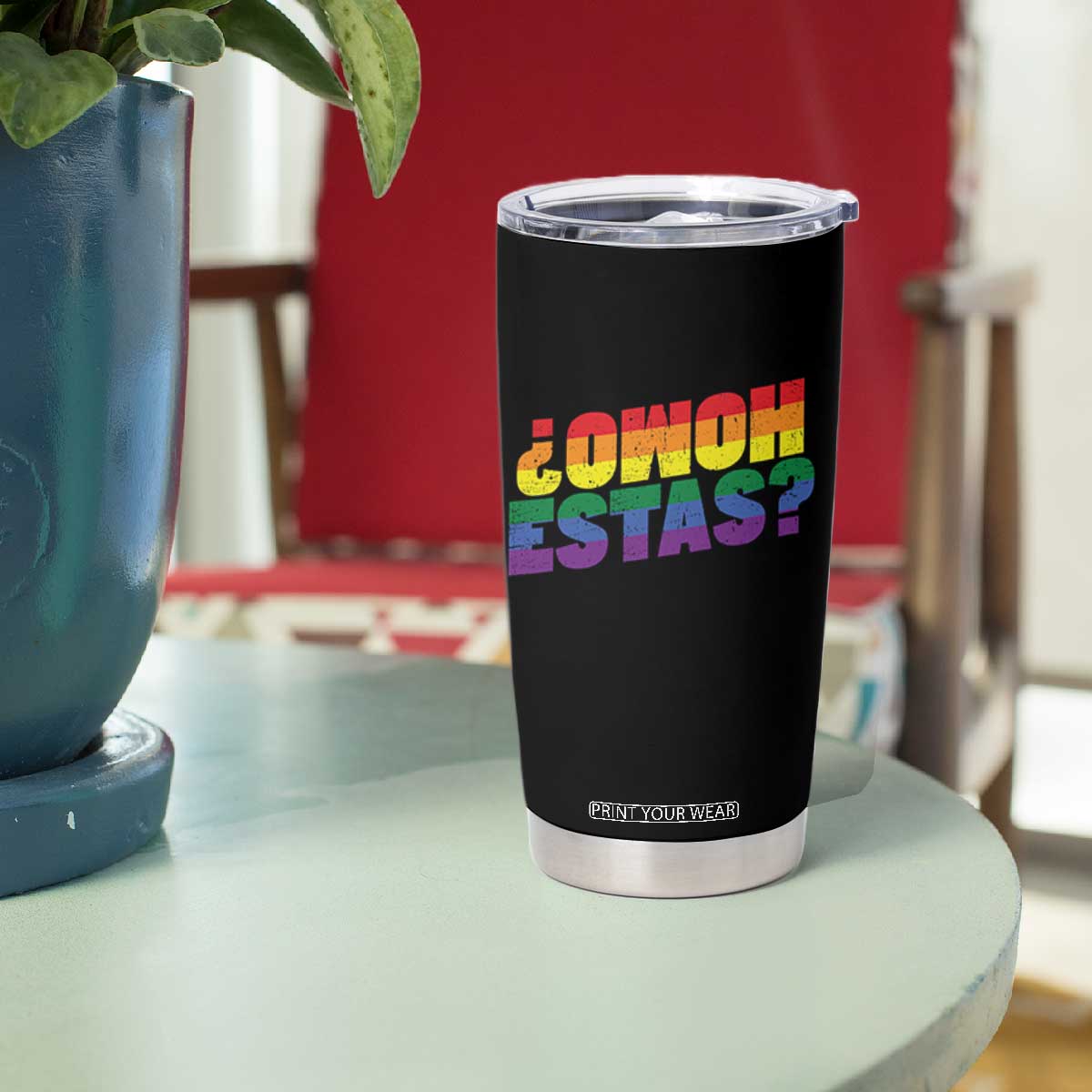 Funny Spanish Mexican Homo Estas Tumbler Cup Gay Pride Ally LGBTQ Month TS11 Print Your Wear