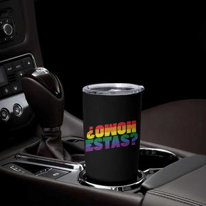 Funny Spanish Mexican Homo Estas Tumbler Cup Gay Pride Ally LGBTQ Month TS11 Print Your Wear