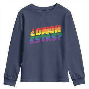 Funny Spanish Mexican Homo Estas Youth Sweatshirt Gay Pride Ally LGBTQ Month TS11 Navy Print Your Wear