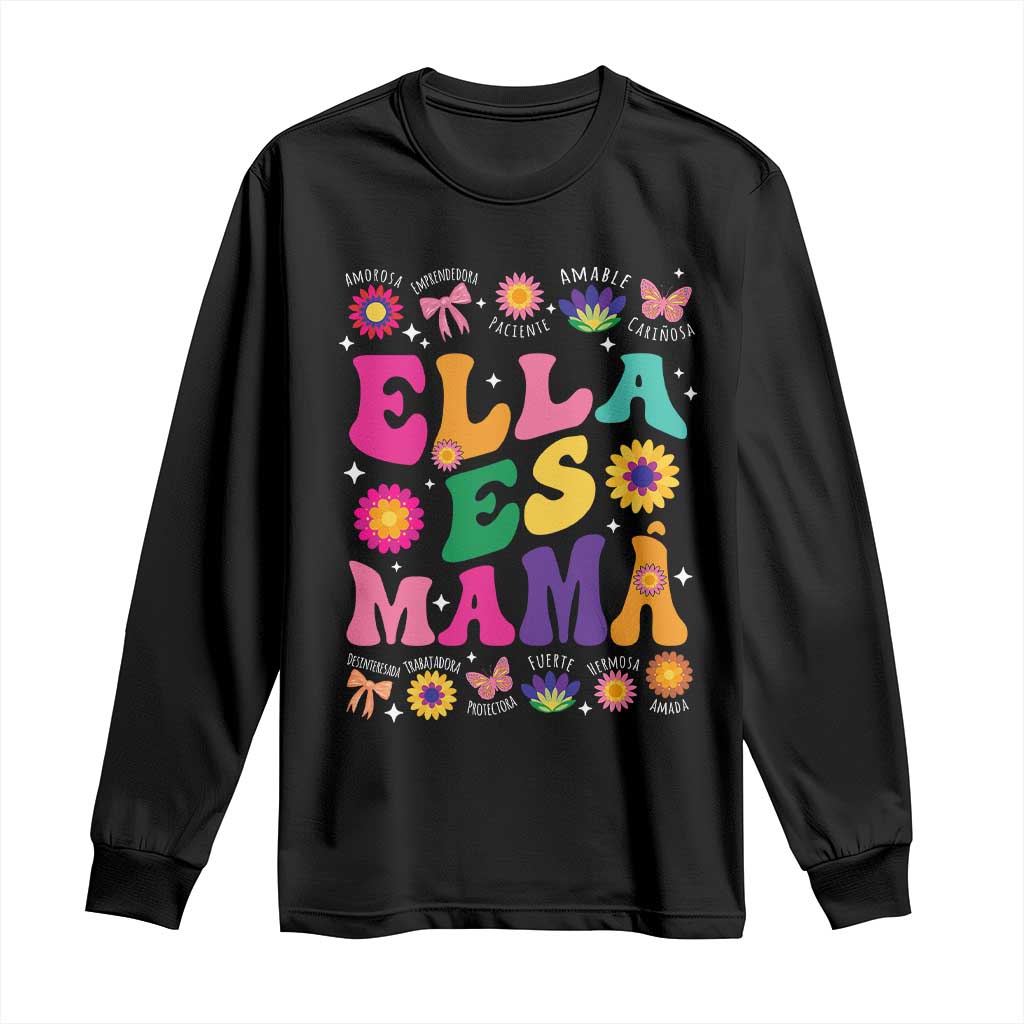 Funny Spanish Mom Long Sleeve Shirt Ella Es Mama Latina Mother's Day TS11 Black Print Your Wear