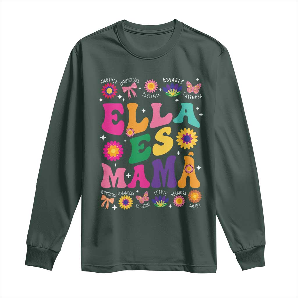 Funny Spanish Mom Long Sleeve Shirt Ella Es Mama Latina Mother's Day TS11 Dark Forest Green Print Your Wear