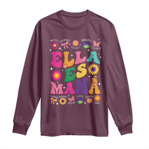 Funny Spanish Mom Long Sleeve Shirt Ella Es Mama Latina Mother's Day TS11 Maroon Print Your Wear
