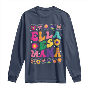 Funny Spanish Mom Long Sleeve Shirt Ella Es Mama Latina Mother's Day TS11 Navy Print Your Wear