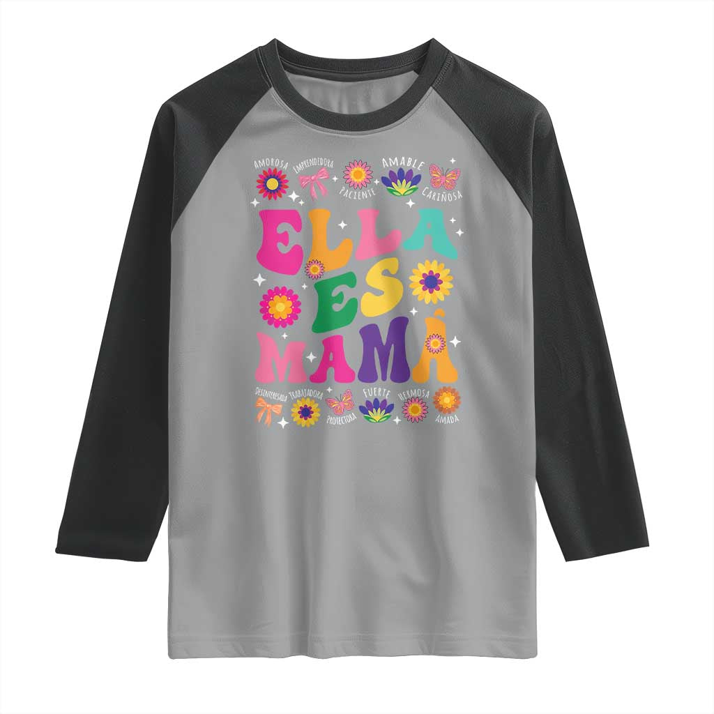 Funny Spanish Mom Raglan Shirt Ella Es Mama Latina Mother's Day TS11 Sport Gray Black Print Your Wear
