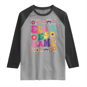 Funny Spanish Mom Raglan Shirt Ella Es Mama Latina Mother's Day TS11 Sport Gray Black Print Your Wear
