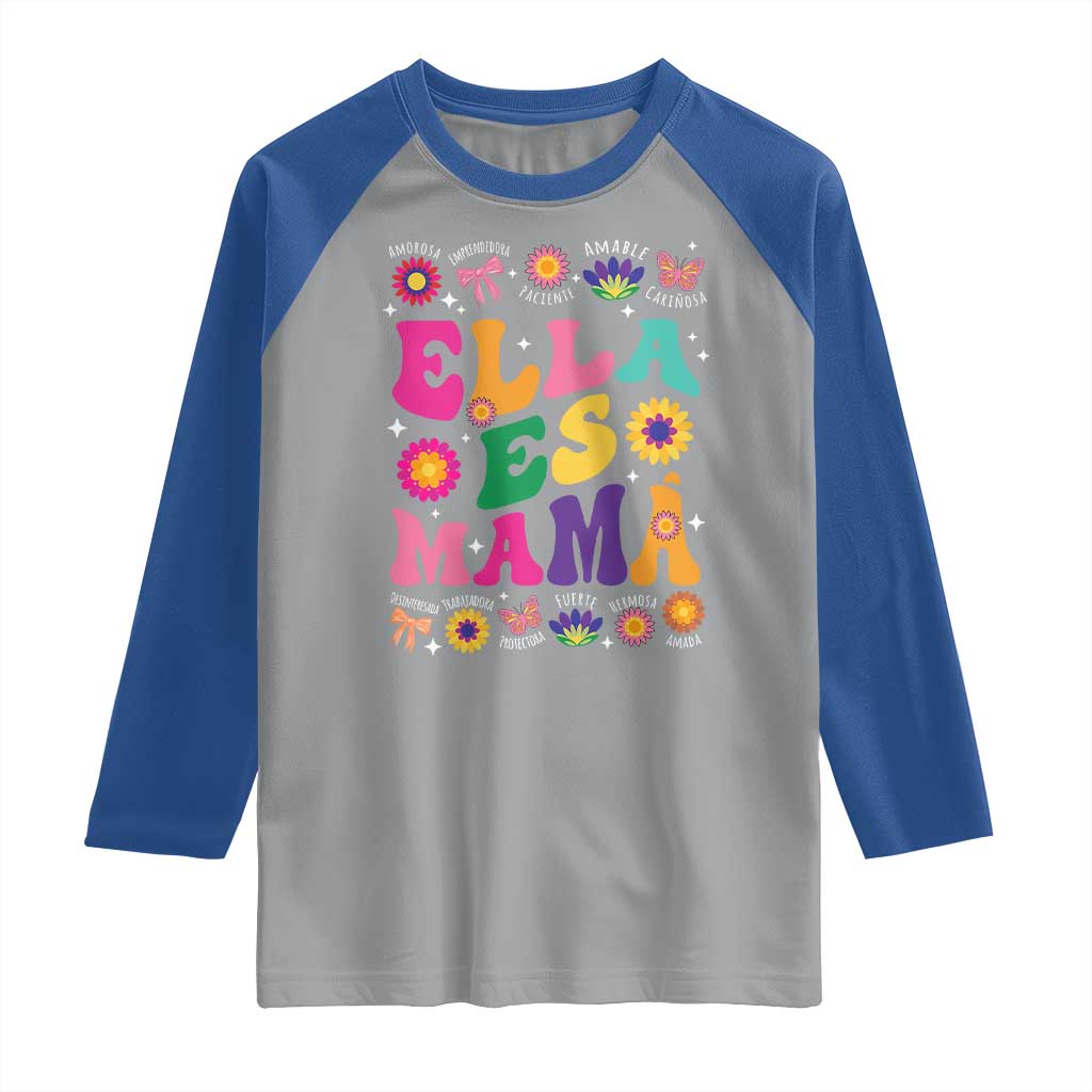 Funny Spanish Mom Raglan Shirt Ella Es Mama Latina Mother's Day TS11 Sport Gray Royal Print Your Wear