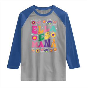 Funny Spanish Mom Raglan Shirt Ella Es Mama Latina Mother's Day TS11 Sport Gray Royal Print Your Wear