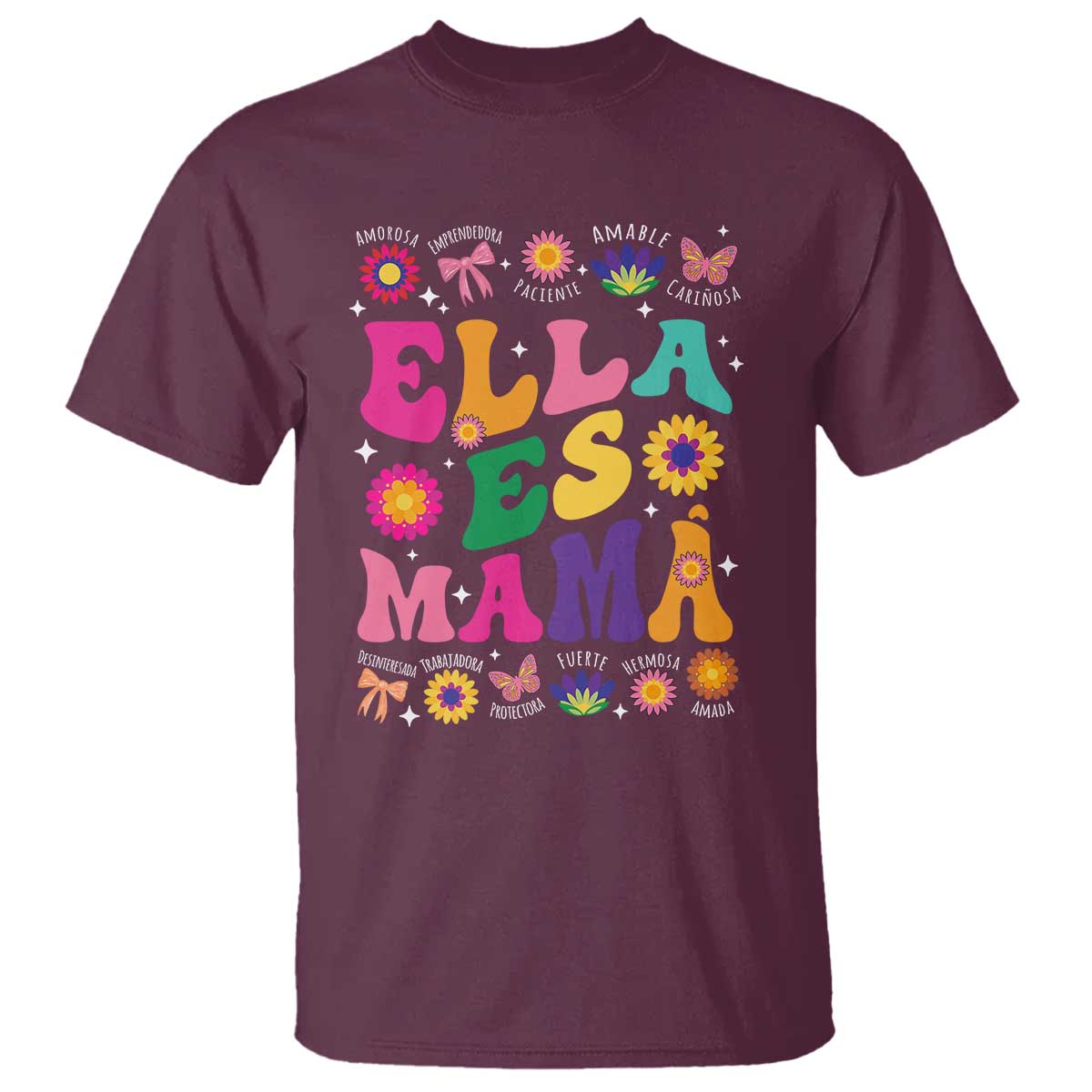 Funny Spanish Mom T Shirt Ella Es Mama Latina Mother's Day TS11 Maroon Print Your Wear