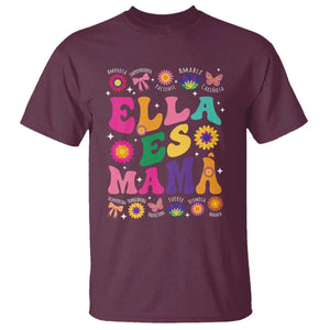 Funny Spanish Mom T Shirt Ella Es Mama Latina Mother's Day TS11 Maroon Print Your Wear