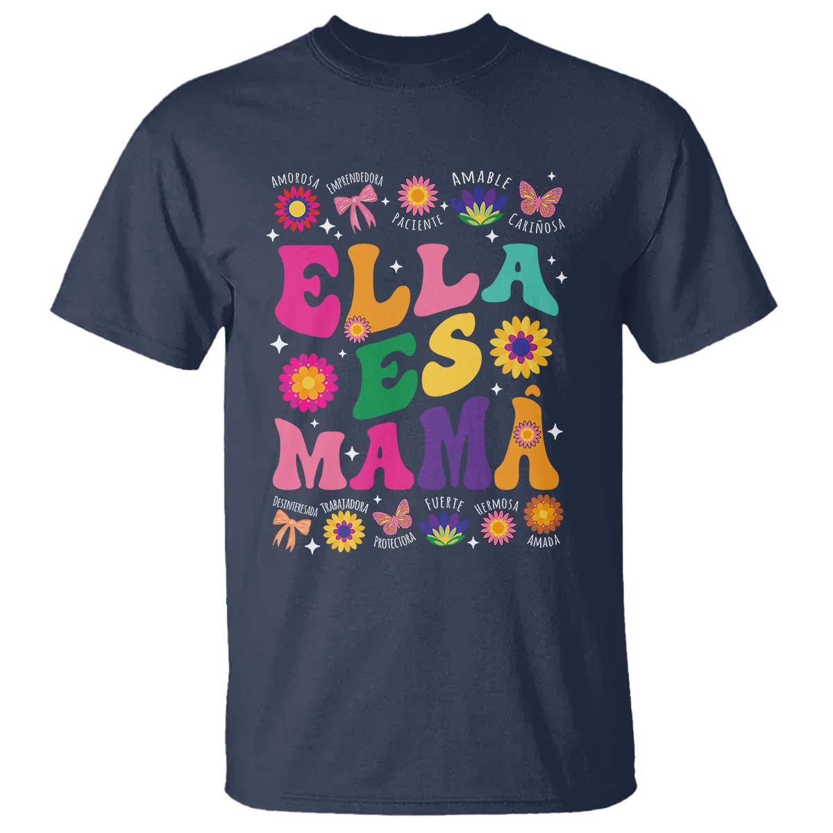 Funny Spanish Mom T Shirt Ella Es Mama Latina Mother's Day TS11 Navy Print Your Wear