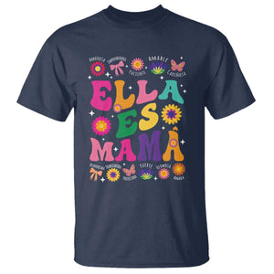 Funny Spanish Mom T Shirt Ella Es Mama Latina Mother's Day TS11 Navy Print Your Wear
