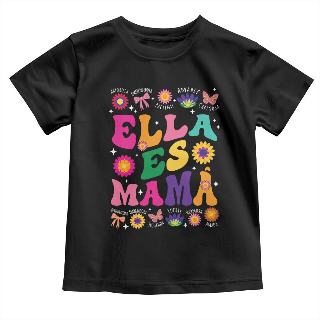 Funny Spanish Mom Toddler T Shirt Ella Es Mama Latina Mother's Day TS11 Black Print Your Wear