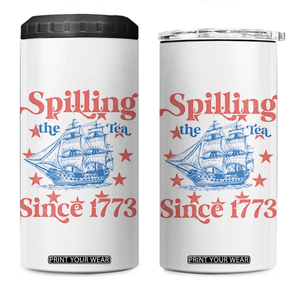 Funny Spilling The Tea Since 1776 4 in 1 Can Cooler Tumbler Us History Teacher 4th Of July TS11 One Size: 16 oz White Print Your Wear