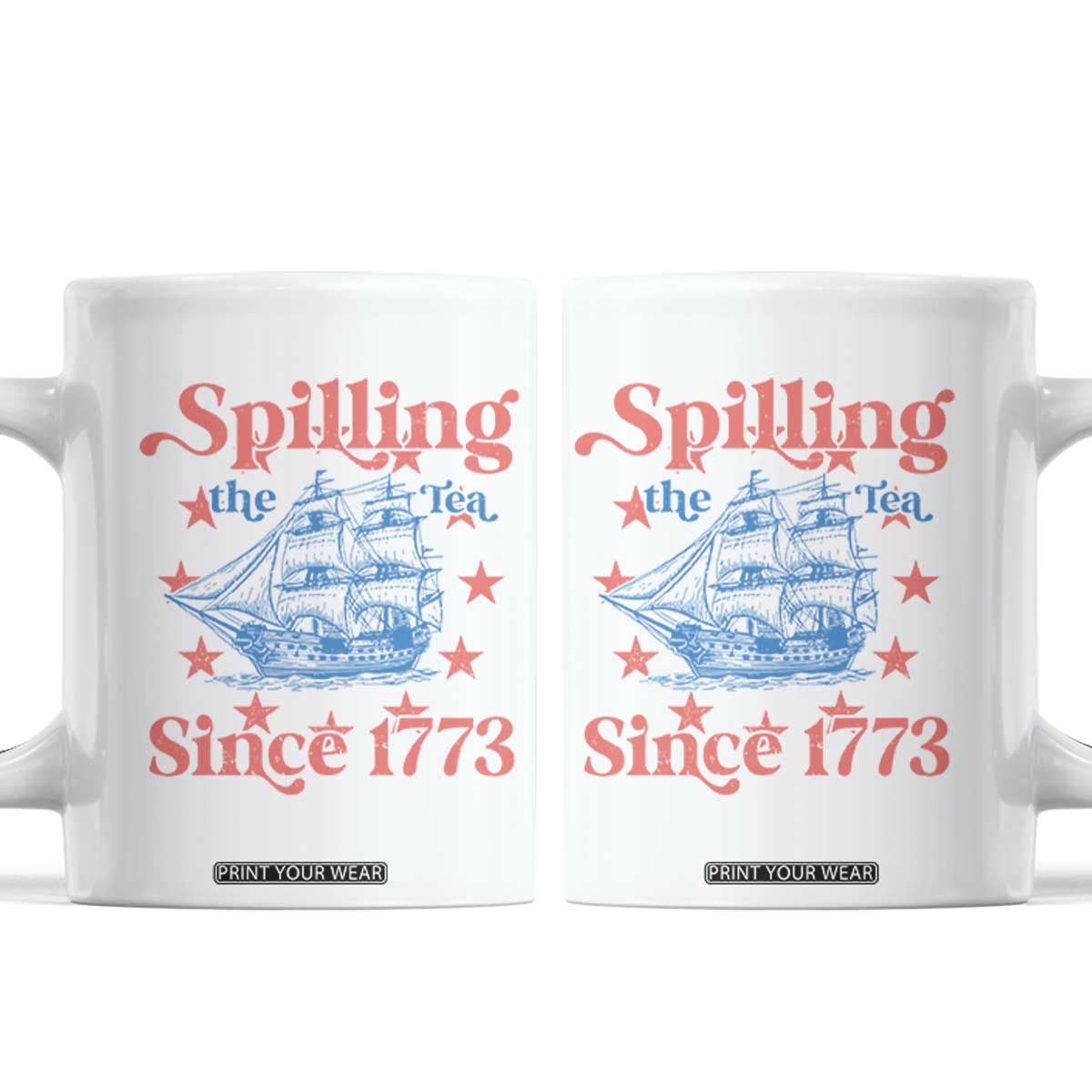 Funny Spilling The Tea Since 1776 Coffee Mug Us History Teacher 4th Of July TS11 White Print Your Wear