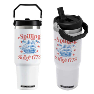 Funny Spilling The Tea Since 1776 Flip Straw Tumbler Us History Teacher 4th Of July TS11 One Size: 30 oz White Print Your Wear