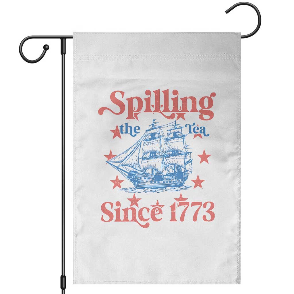 Funny Spilling The Tea Since 1776 Garden Flag Us History Teacher 4th Of July TS11 White Print Your Wear