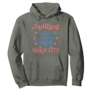 Funny Spilling The Tea Since 1776 Hoodie Us History Teacher 4th Of July TS11 Military Green Print Your Wear