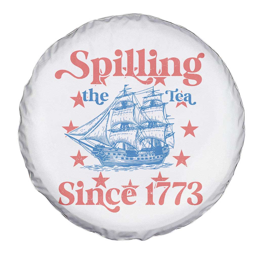 Funny Spilling The Tea Since 1776 Spare Tire Cover Us History Teacher 4th Of July TS11 Print Your Wear