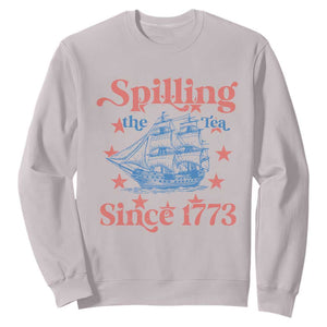 Funny Spilling The Tea Since 1776 Sweatshirt Us History Teacher 4th Of July TS11 Ice Gray Print Your Wear