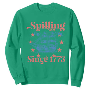 Funny Spilling The Tea Since 1776 Sweatshirt Us History Teacher 4th Of July TS11 Irish Green Print Your Wear