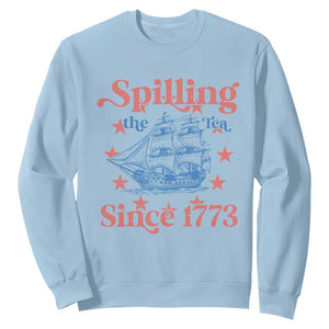 Funny Spilling The Tea Since 1776 Sweatshirt Us History Teacher 4th Of July TS11 Light Blue Print Your Wear