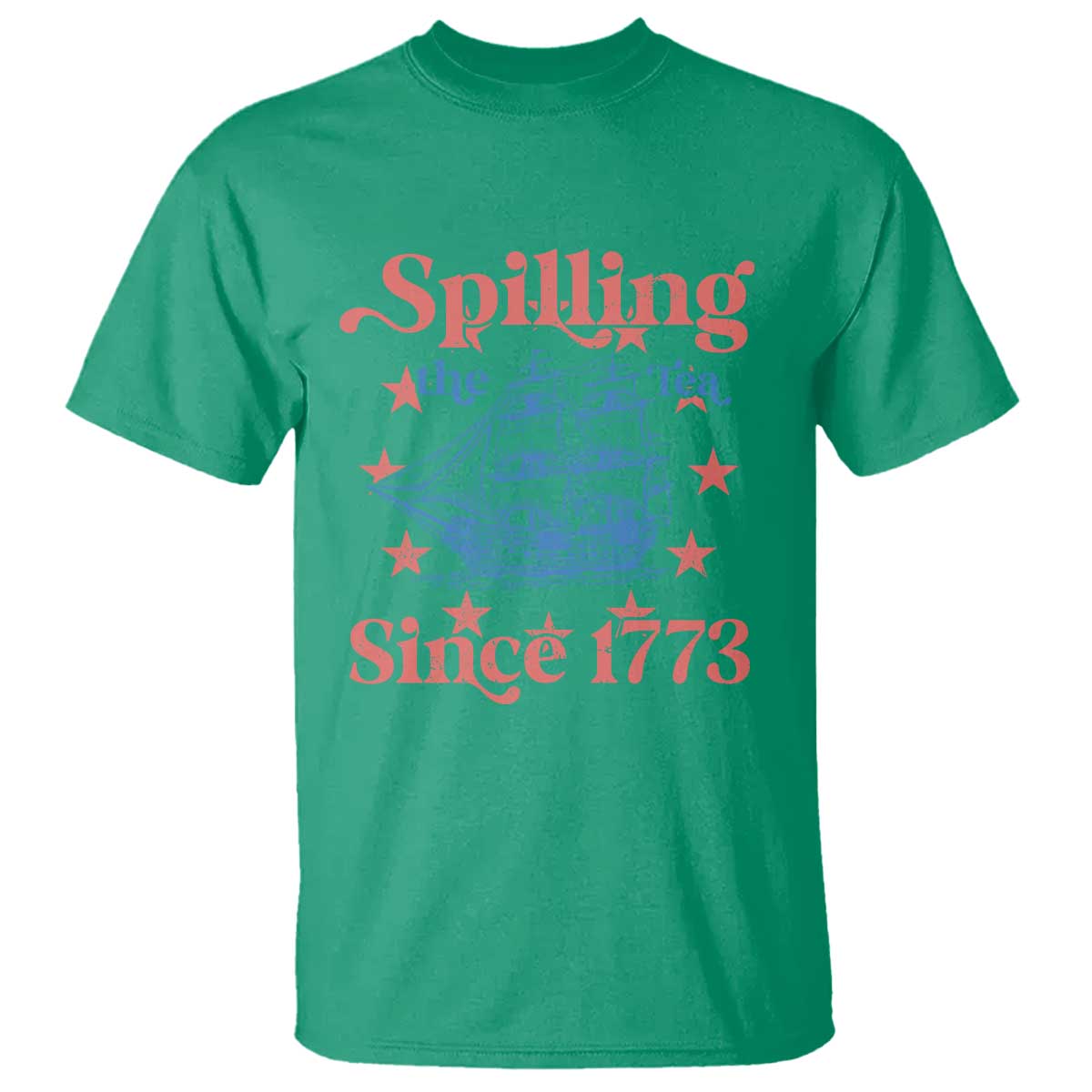Funny Spilling The Tea Since 1776 T Shirt Us History Teacher 4th Of July TS11 Irish Green Print Your Wear